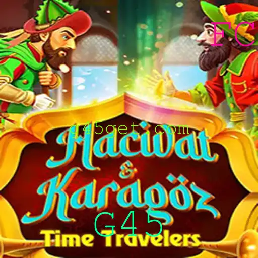 HacivatandKaragoz: Um Mergulho Profundo no Fascinante Mundo do Jogo G45
